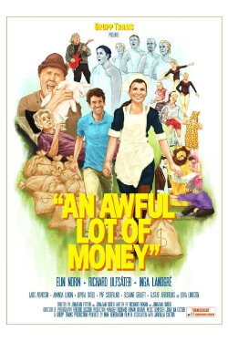 An Awful Lot of Money (2013) An Awful Lot of Money (2013)