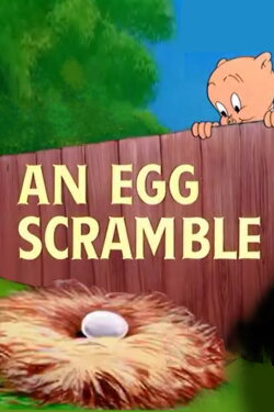 An Egg Scramble (1950) An Egg Scramble (1950)