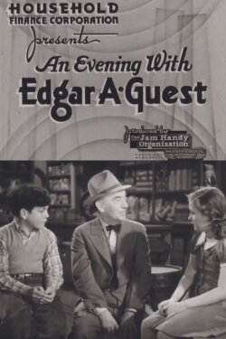 An Evening with Edgar Guest (1938) An Evening with Edgar Guest (1938)