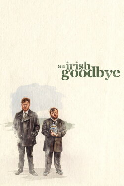 An Irish Goodbye (2022) An Irish Goodbye (2022)