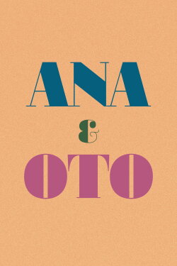 Ana & Oto (2025) Ana & Oto (2025)