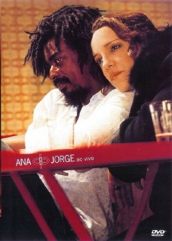 Ana Carolina & Seu Jorge - Ao Vivo (2005) Ana Carolina & Seu Jorge - Ao Vivo (2005)