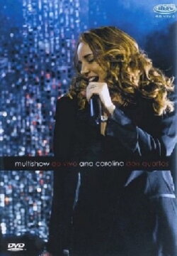 Ana Carolina - Dois Quartos Multishow Ao Vivo (2015) Ana Carolina - Dois Quartos Multishow Ao Vivo (2015)