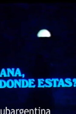 Ana, ¿Dónde Estás? (1985) Ana, ¿Dónde Estás? (1985)