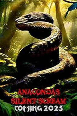 Anacondas: Silent Scream (2025)