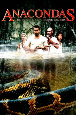 Anacondas: The Hunt for the Blood Orchid (2004) Anacondas: The Hunt for the Blood Orchid (2004)