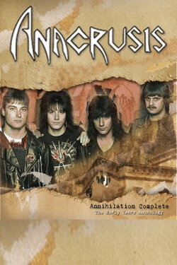 Anacrusis - Annihilation Complete: The Early Years Anthology (2009)