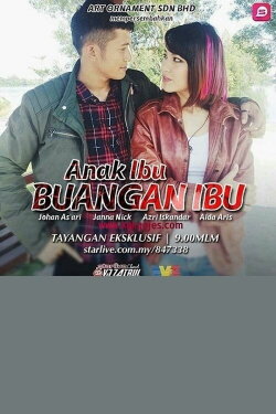 Anak Ibu Buangan Ibu (2016) Anak Ibu Buangan Ibu (2016)