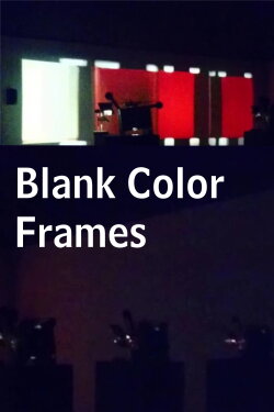 Analytical Studies IV: Blank Color Frames (1976) Analytical Studies IV: Blank Color Frames (1976)