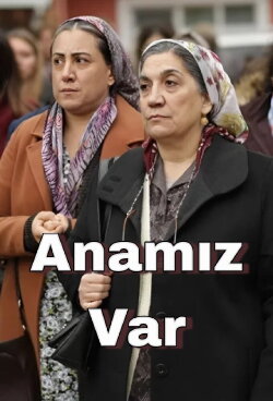 Anamız Var (2018) Anamız Var (2018)