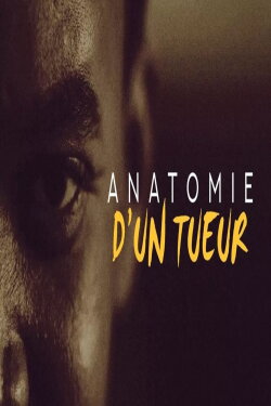 Anatomie d'un tueur (2018) Anatomie d'un tueur (2018)