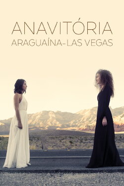 Anavitória: Araguaína - Las Vegas (2019) Anavitória: Araguaína - Las Vegas (2019)