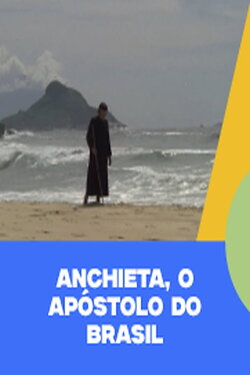 Anchieta, o Apóstolo do Brasil (1973) Anchieta, o Apóstolo do Brasil (1973)