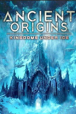 Ancient Origins: Kingdoms Under Ice (2023) Ancient Origins: Kingdoms Under Ice (2023)