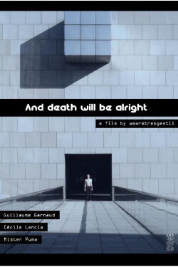 And Death Will Be Alright (2013) And Death Will Be Alright (2013)