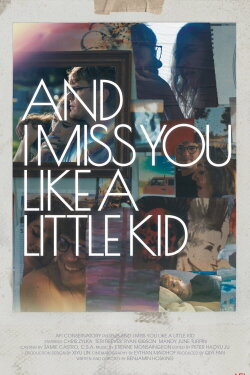 And I Miss You Like A Little Kid (2022) And I Miss You Like A Little Kid (2022)