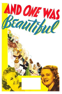 And One Was Beautiful (1940) And One Was Beautiful (1940)