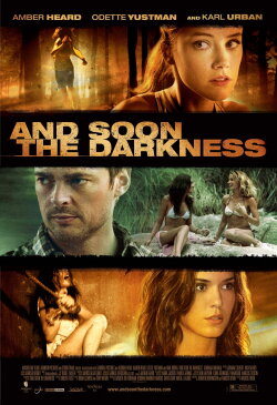 And Soon the Darkness (2010) And Soon the Darkness (2010)