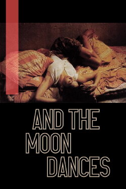 ...And the Moon Dances (1995) ...And the Moon Dances (1995)