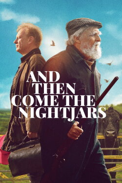 And Then Come the Nightjars (2023) And Then Come the Nightjars (2023)