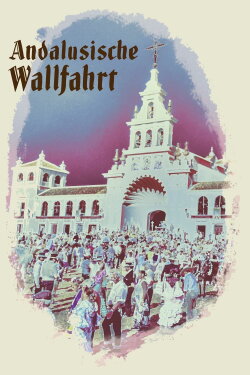 Andalusische Wallfahrt (1959)
