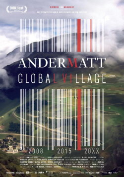 Andermatt: Global Village (2015) Andermatt: Global Village (2015)