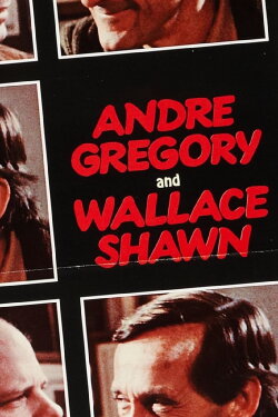André Gregory and Wallace Shawn (2009) André Gregory and Wallace Shawn (2009)