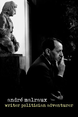 André Malraux: Writer, Politician, Adventurer (2019) André Malraux: Writer, Politician, Adventurer (2019)