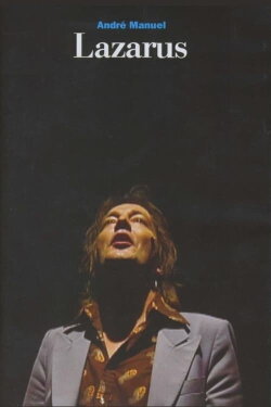 André Manuel: Lazarus (2005) André Manuel: Lazarus (2005)