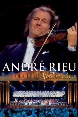 André Rieu - Live In Maastricht II (2008) André Rieu - Live In Maastricht II (2008)