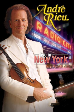 Andre Rieu : Live In New York (2007) Andre Rieu : Live In New York (2007)