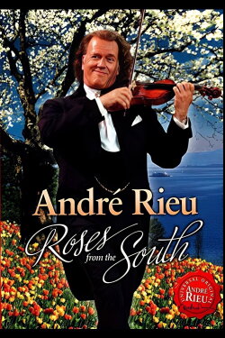 Andre Rieu : Roses From The South (2010)