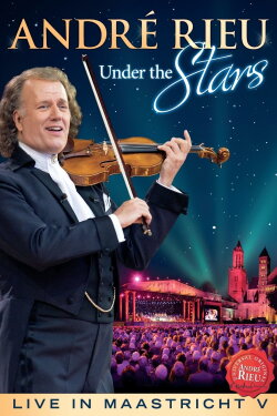 André Rieu - Under The Stars: Live In Maastricht V (2012) André Rieu - Under The Stars: Live In Maastricht V (2012)
