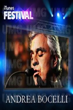 Andrea Bocelli - Live at the iTunes Festival (2012) Andrea Bocelli - Live at the iTunes Festival (2012)