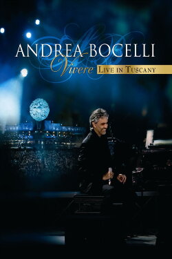 Andrea Bocelli - Live In Tuscany (2007) Andrea Bocelli - Live In Tuscany (2007)