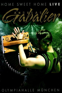 Andreas Gabalier - Home Sweet Home (Live aus der Olympiahalle München) (2014) Andreas Gabalier - Home Sweet Home (Live aus der Olympiahalle München) (2014)
