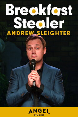 Andrew Sleighter: Breakfast Stealer (2017) Andrew Sleighter: Breakfast Stealer (2017)