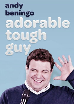 Andy Beningo: Adorable Tough Guy (2019) Andy Beningo: Adorable Tough Guy (2019)