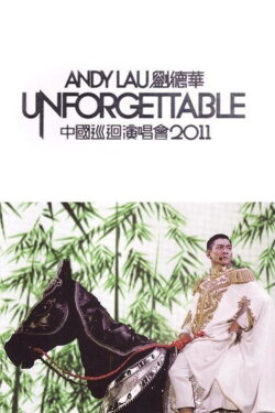 Andy Lau Unforgettable Concert 2011 (2011) Andy Lau Unforgettable Concert 2011 (2011)