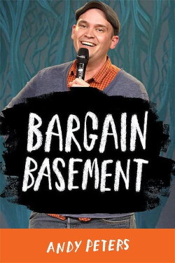 Andy Peters: Bargain Basement (2017) Andy Peters: Bargain Basement (2017)