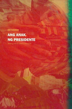 Ang Anak ng Presidente (2023) Ang Anak ng Presidente (2023)