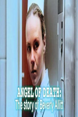 Angel of Death: The Story of Beverly Allitt (2005) Angel of Death: The Story of Beverly Allitt (2005)