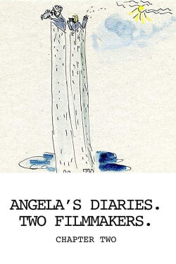 Angela's Diaries. Two Filmmakers. Chapter Two (2019)