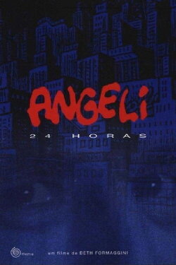 Angeli 24 Horas (2010) Angeli 24 Horas (2010)