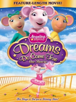 Angelina Ballerina: Dreams Do Come True (2012) Angelina Ballerina: Dreams Do Come True (2012)