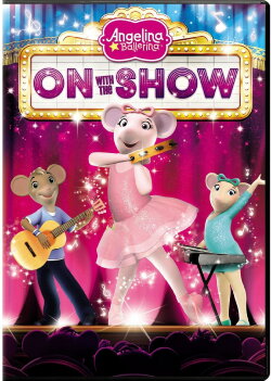 Angelina Ballerina : On With the Show (2014) Angelina Ballerina : On With the Show (2014)