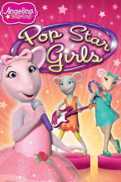 Angelina Ballerina: Pop Star Girls (2011) Angelina Ballerina: Pop Star Girls (2011)