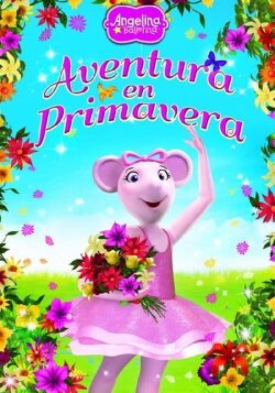 Angelina Ballerina: Spring Fling (2014) Angelina Ballerina: Spring Fling (2014)