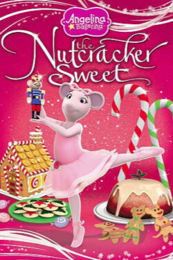 Angelina Ballerina: The Nutcracker Sweet (2010) Angelina Ballerina: The Nutcracker Sweet (2010)