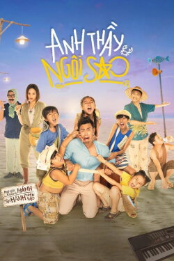 Anh Thầy Ngôi Sao (2019) Anh Thầy Ngôi Sao (2019)